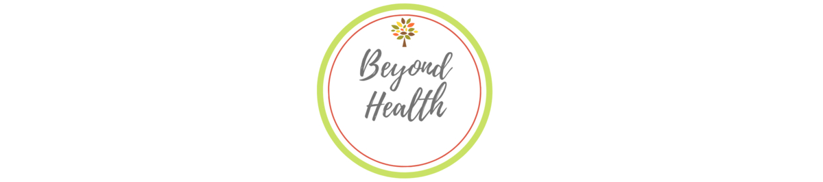 Beyond Health